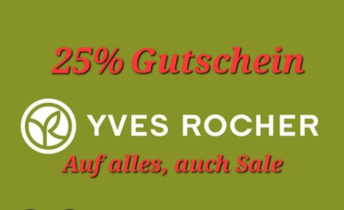 25% Gutschein Yves Rocher 🌿 MBW 40€ 🌿 auf alles auch Sale 🌿 25% Gutschein Yves Rocher 🌿 MBW 40€ 🌿 auf alles auch Sale 🌿