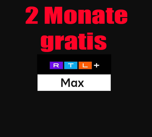  2 Monate RTL+ Max Gratis kostenlos Gutschein Gutscheincode Rabatt Code