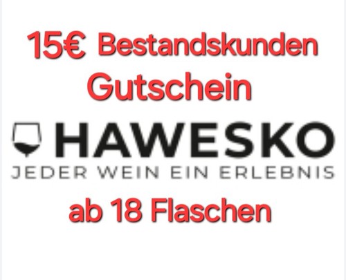 15€ Hawesko Neu- + Bestandskunden Gutschein 🍾 ab 18 Flaschen 🍾 Schnellversand 15€ Hawesko Neu- + Bestandskunden Gutschein 🍾 ab 18 Flaschen 🍾 Schnellversand